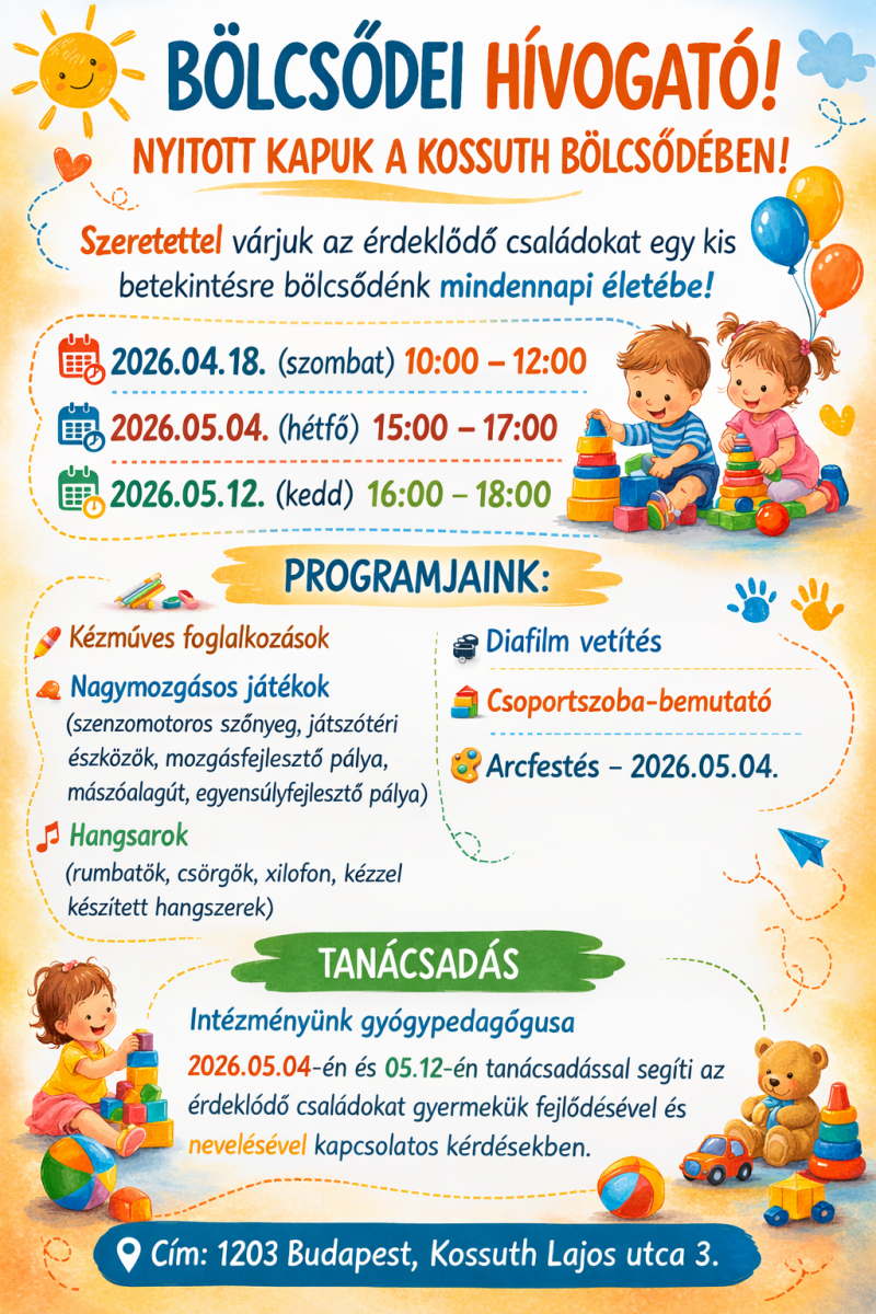 Plakát: Bölcsődei hívogató. A szöveges változat a kép alatt olvasható.